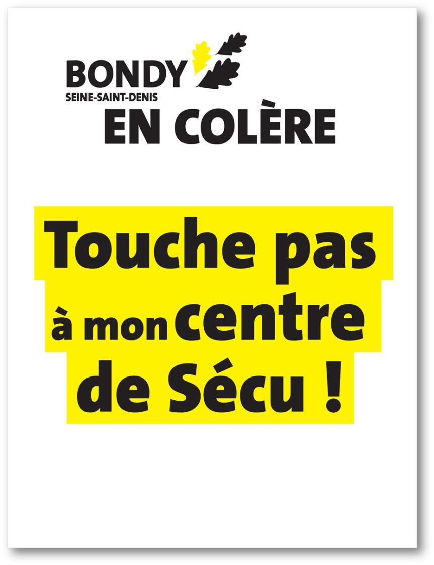 Touche pas à mon centre de Sécu. BONDY EN COLERE&nbsp;!